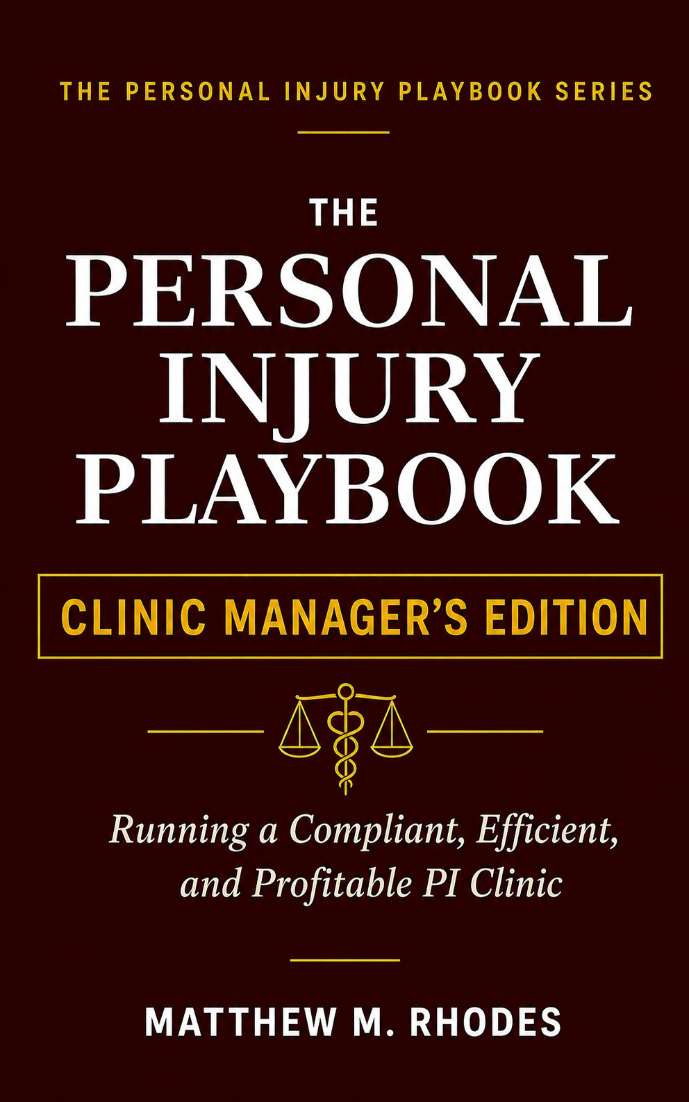 The Personal Injury Playbook: Clinic Manager's Edition book cover
